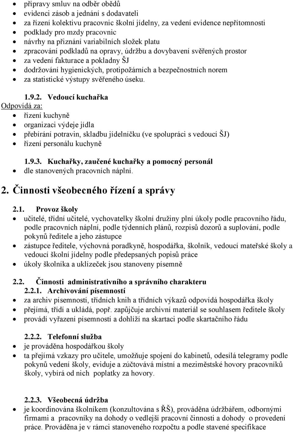 statistické výstupy svěřeného úseku. 1.9.2.