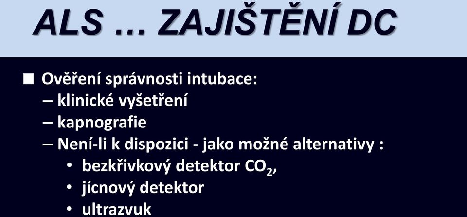 Není-li k dispozici - jako možné alternativy