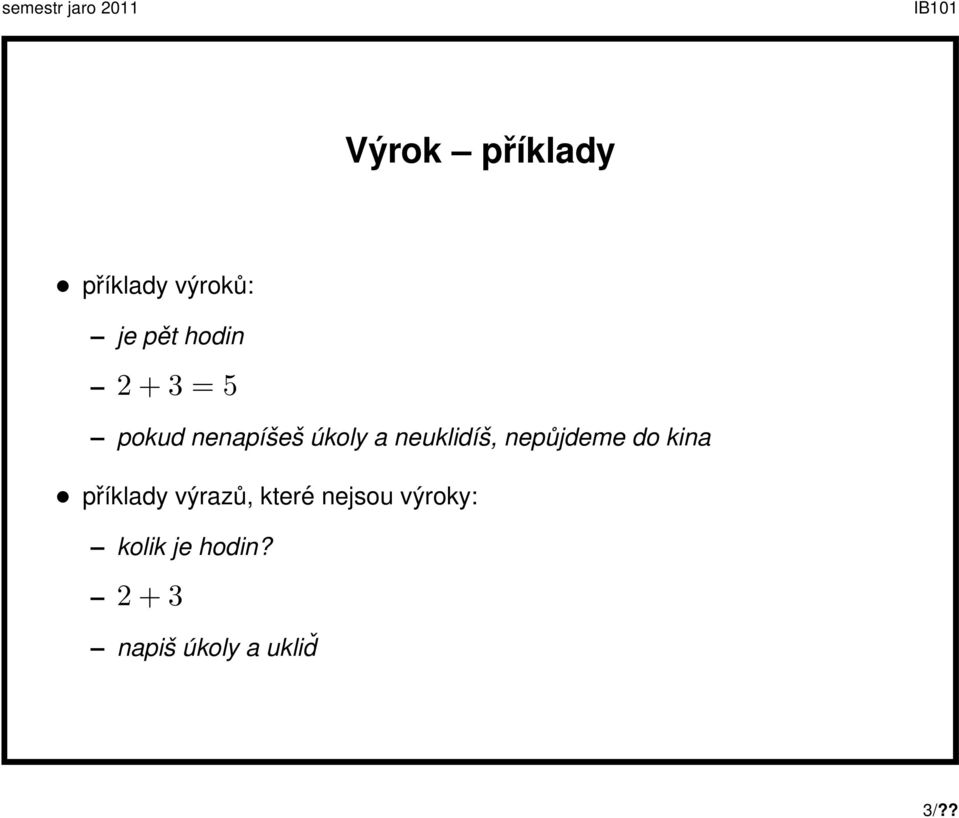 nepůjdeme do kina příklady výrazů, které nejsou