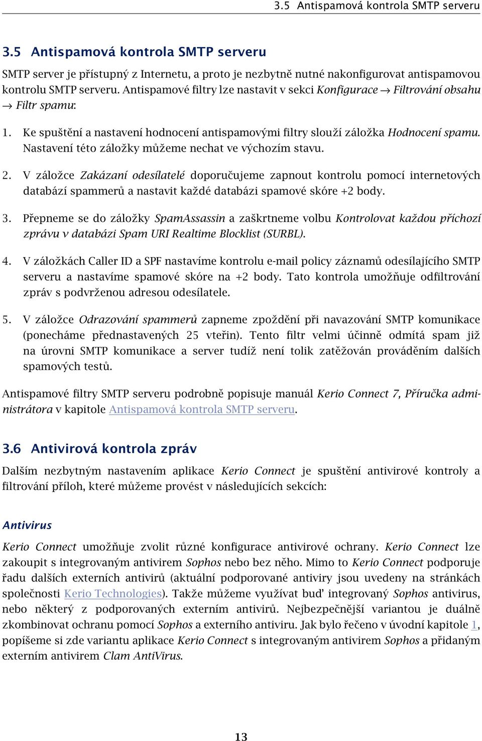 Nastavení této záložky můžeme nechat ve výchozím stavu. 2.