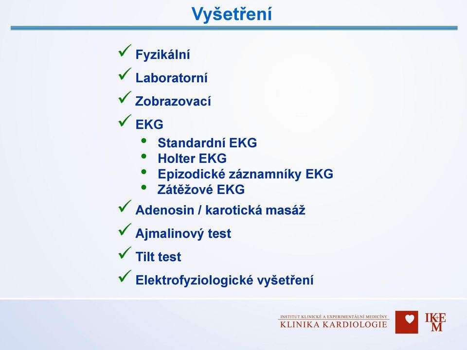 EKG Zátěžové EKG Adenosin / karotická masáž