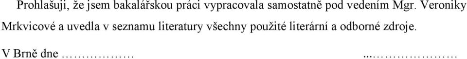 Veroniky Mrkvicové a uvedla v seznamu