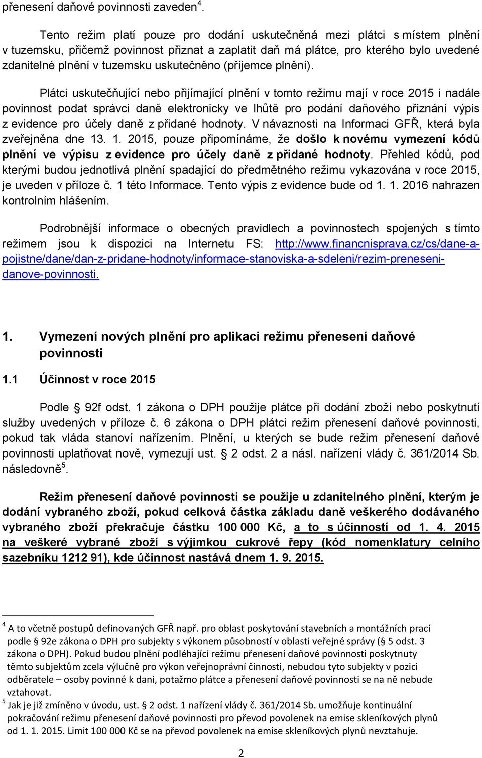 uskutečněno (příjemce plnění).