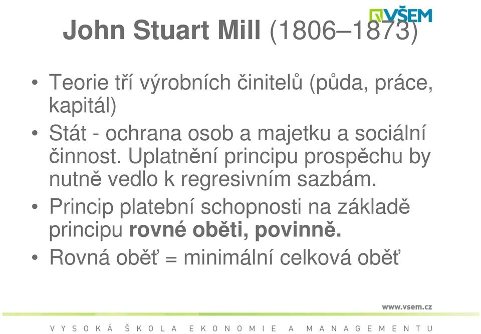 Uplatnění principu prospěchu by nutně vedlo k regresivním sazbám.