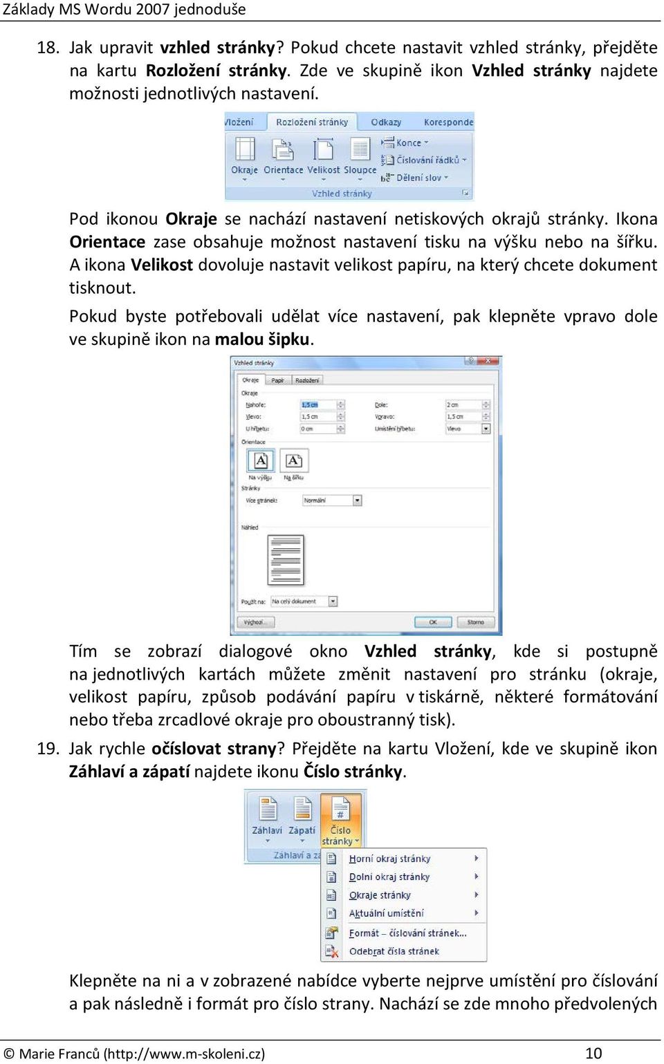 A ikona Velikost dovoluje nastavit velikost papíru, na který chcete dokument tisknout. Pokud byste potřebovali udělat více nastavení, pak klepněte vpravo dole ve skupině ikon na malou šipku.