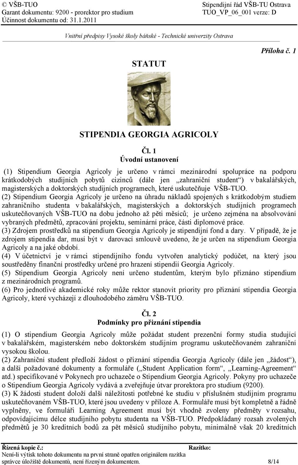 magisterských a doktorských studijních programech, které uskutečňuje VŠB-TUO.
