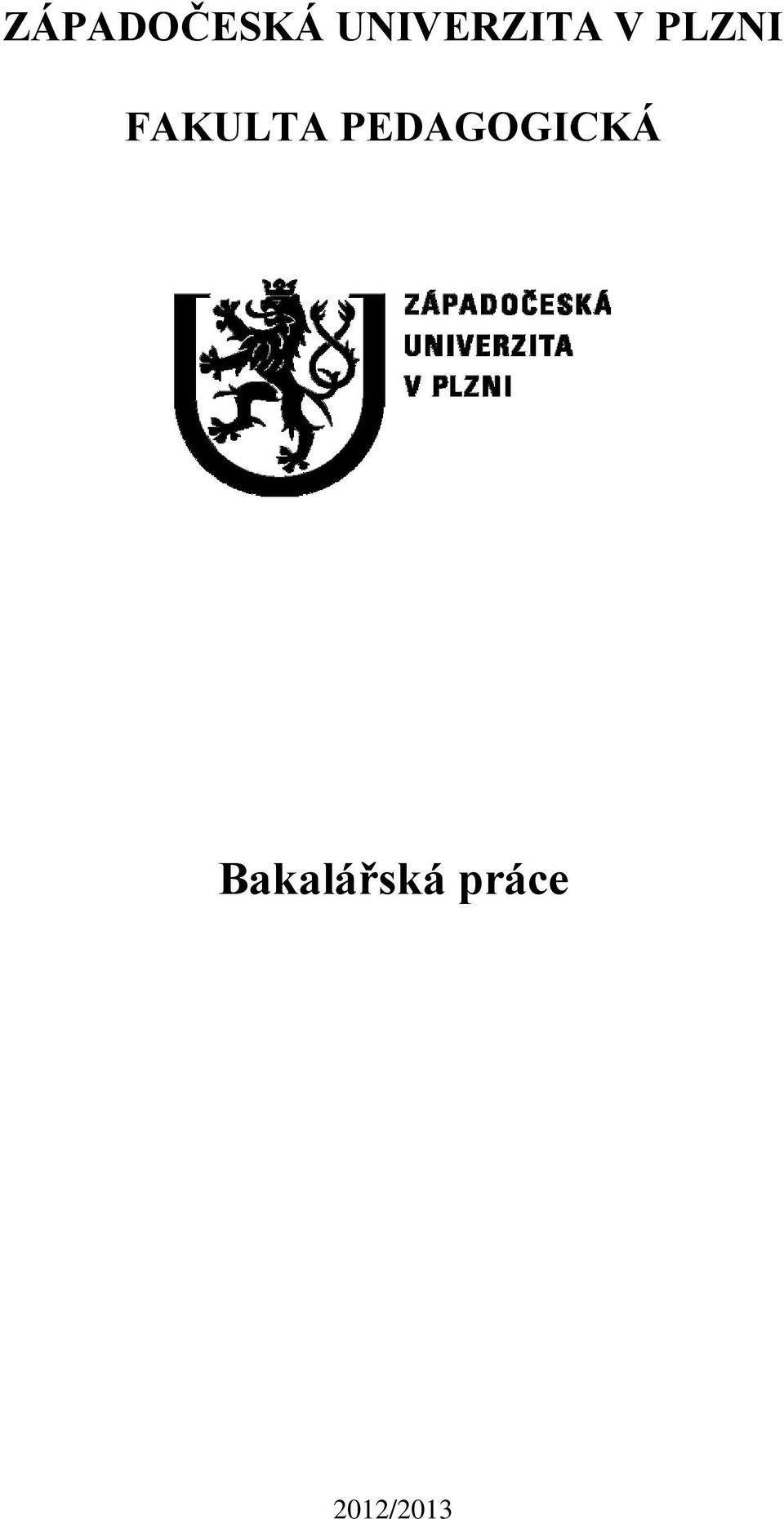 FAKULTA PEDAGOGICKÁ