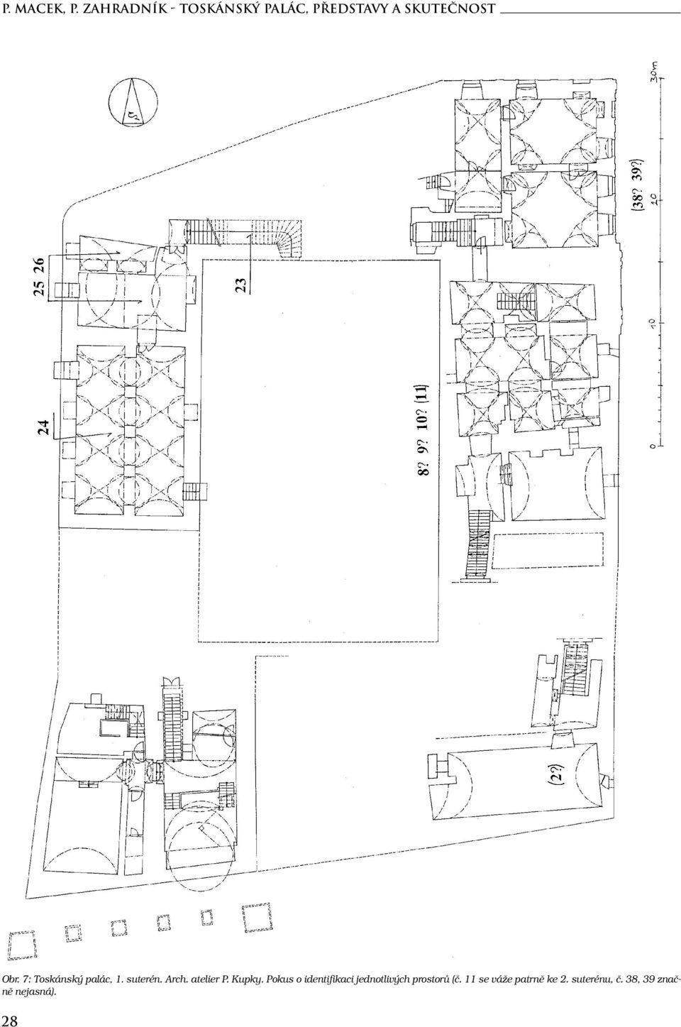 7: Toskánský palác, 1. suterén. Arch. atelier P. Kupky.