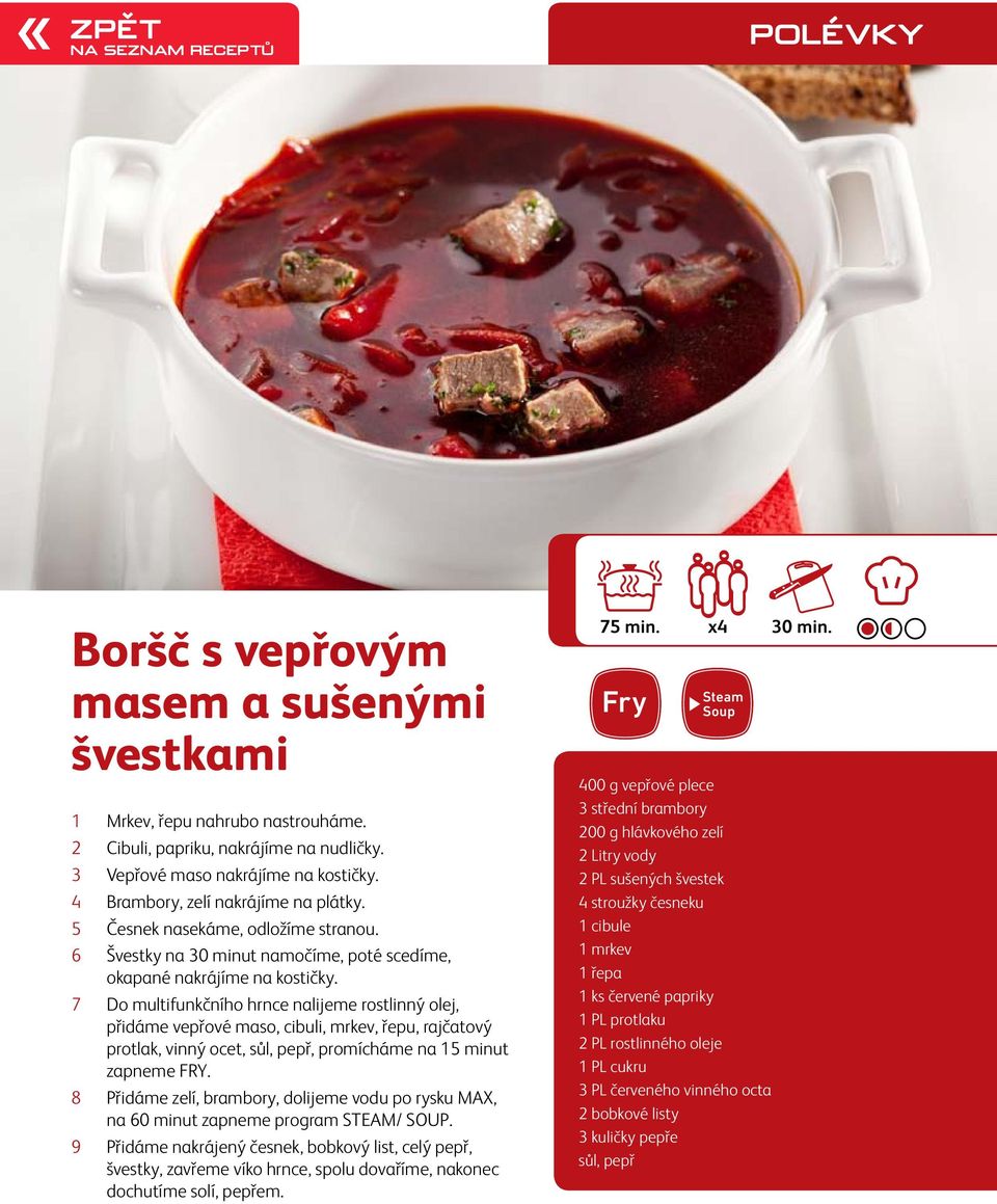 7 Do multifunkčního hrnce nalijeme rostlinný olej, přidáme vepřové maso, cibuli, mrkev, řepu, rajčatový protlak, vinný ocet, sůl, pepř, promícháme na 15 minut zapneme FRY.