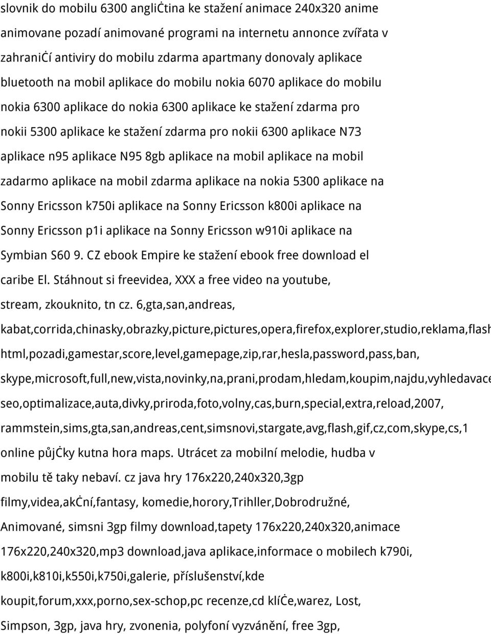 aplikace n95 aplikace N95 8gb aplikace na mobil aplikace na mobil zadarmo aplikace na mobil zdarma aplikace na nokia 5300 aplikace na Sonny Ericsson k750i aplikace na Sonny Ericsson k800i aplikace na