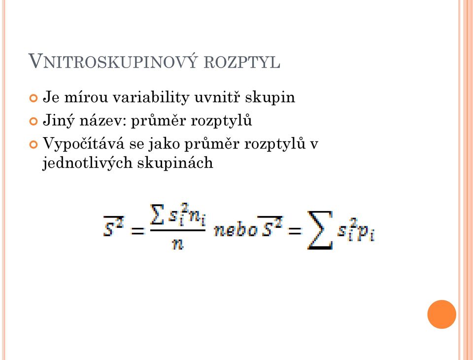 název: průměr rozptylů Vypočítává se