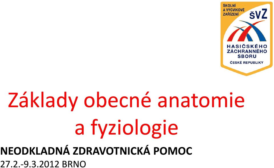 ZDRAVOTNICKÁ POMOC 27.
