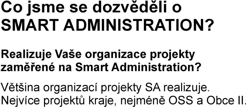 Smart Administration?