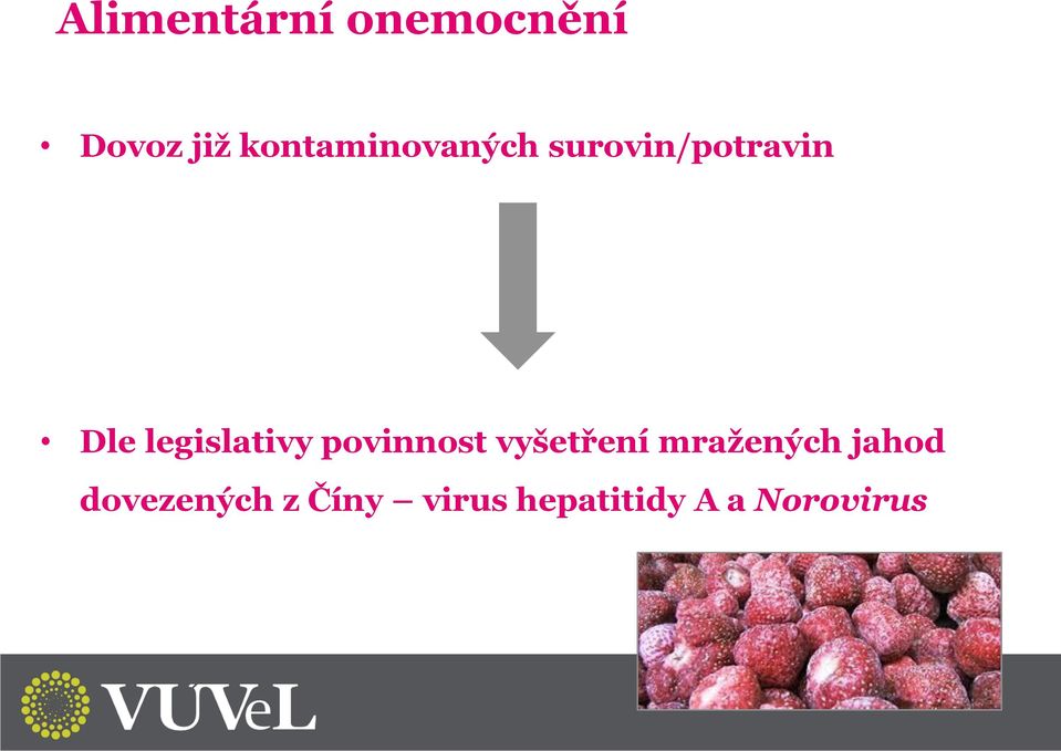 legislativy povinnost vyšetření mražených