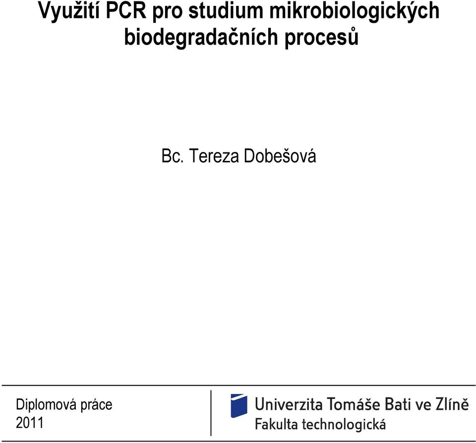 biodegradačních procesů Bc.