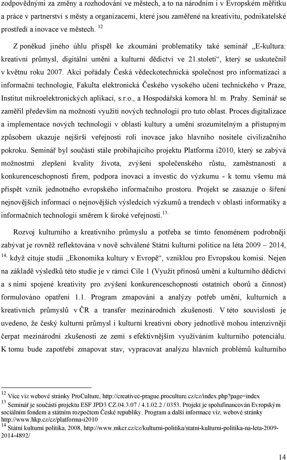 století, který se uskutečnil v květnu roku 2007.