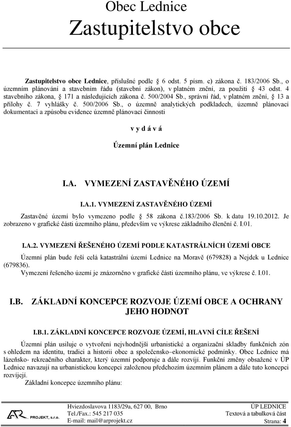 , správní řád, v platném znění, 13 a přílohy č. 7 vyhlášky č. 500/2006 Sb.