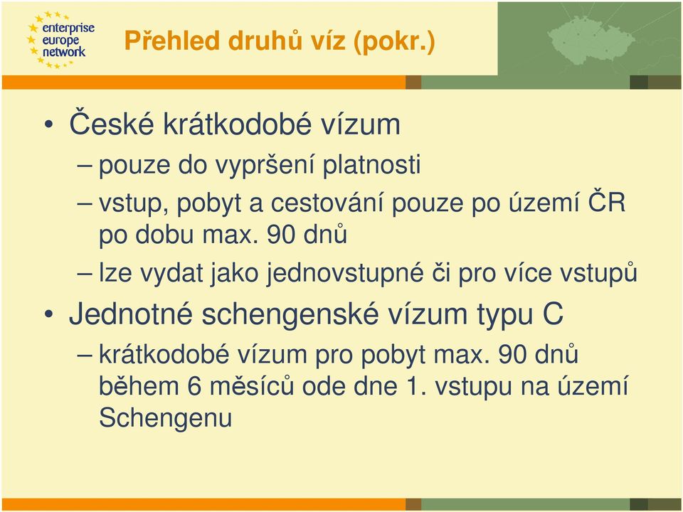 pouze po území ČR po dobu max.