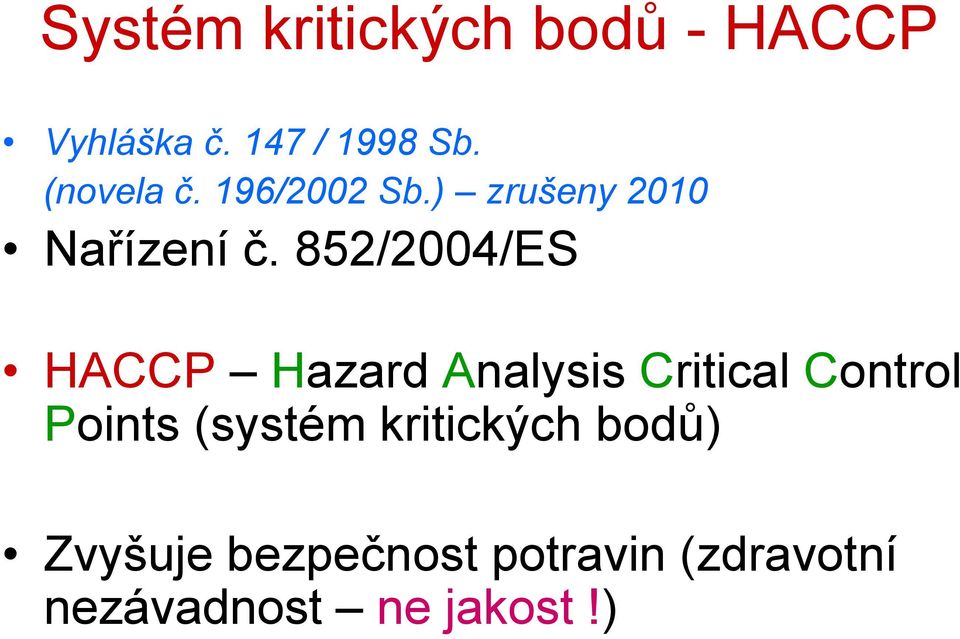 852/2004/ES HACCP Hazard Analysis Critical Control Points