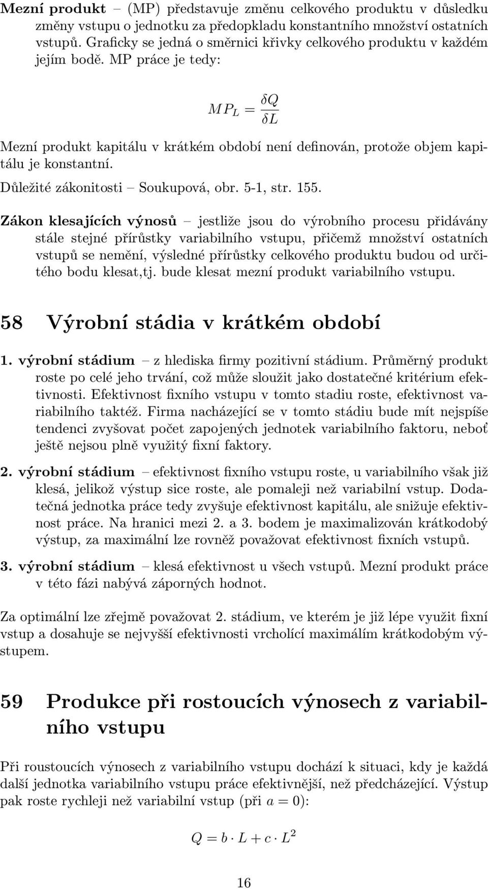 Důležité zákonitosti Soukupová, obr. 5-1, str. 155.