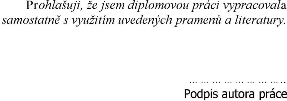 vyuţitím uvedených pramenů a