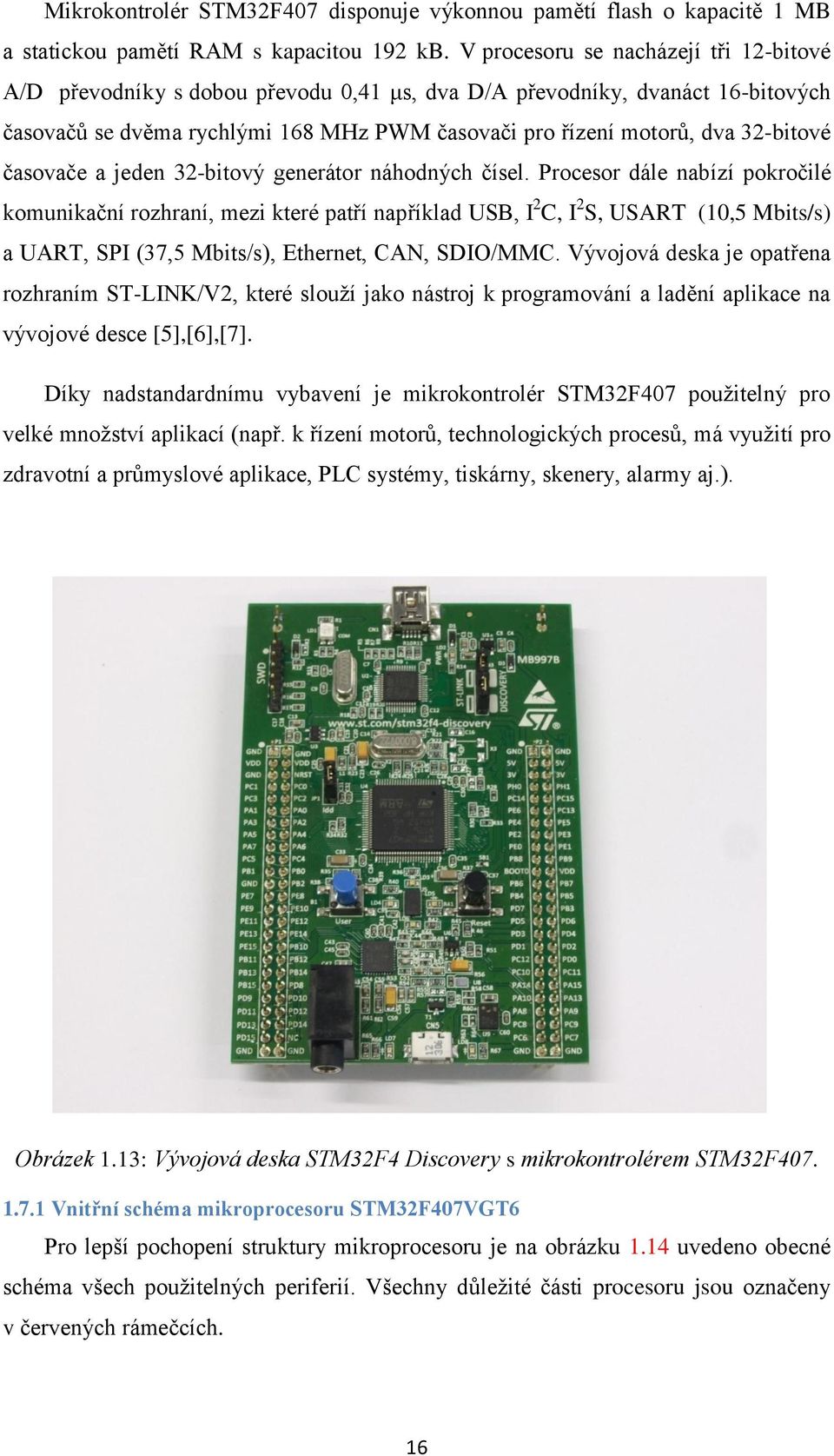 časovače a jeden 32-bitový generátor náhodných čísel.