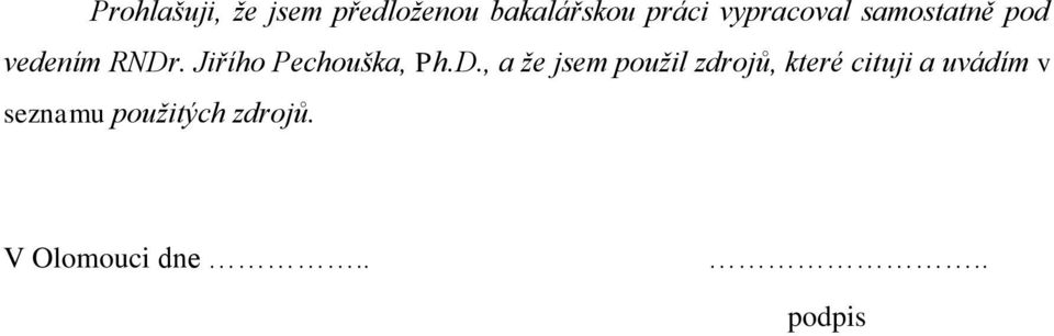 Jiřího Pechouška, Ph.D.