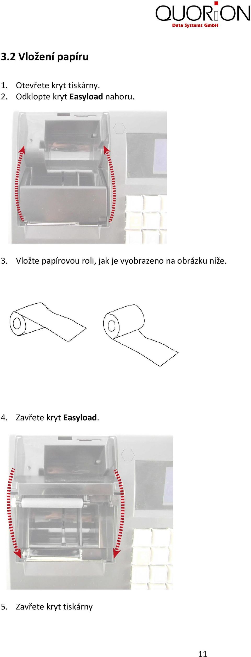 Vložte papírovou roli, jak je vyobrazeno na