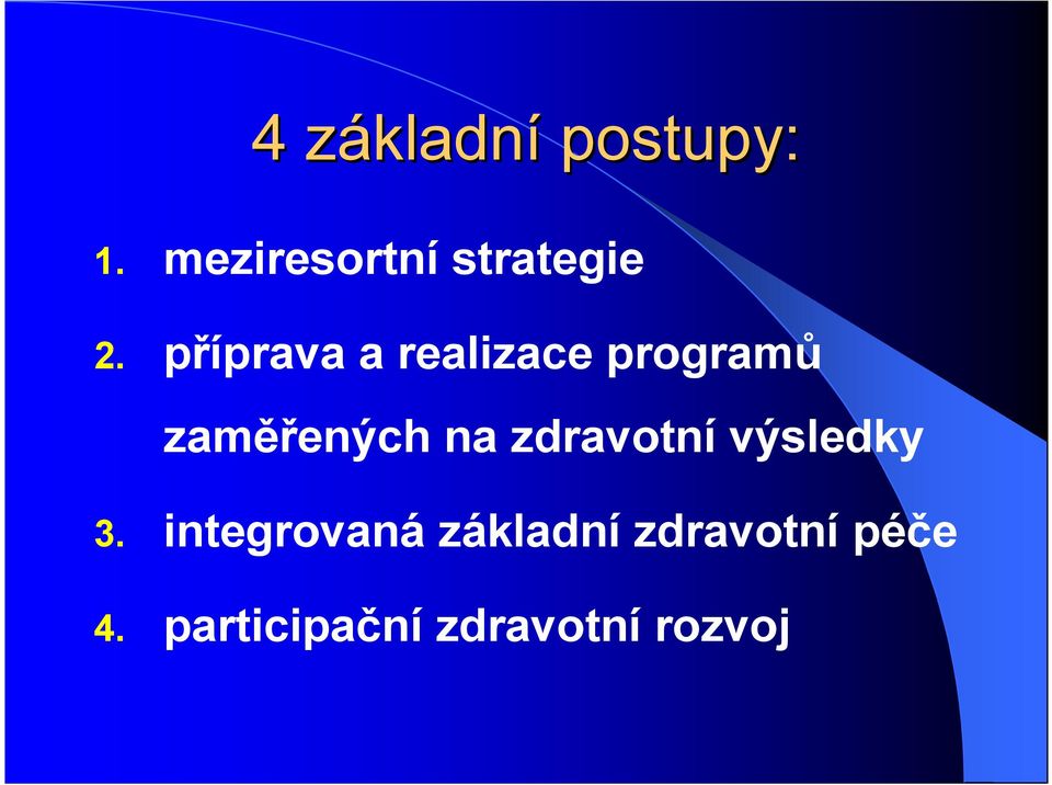 příprava a realizace programů zaměřených na