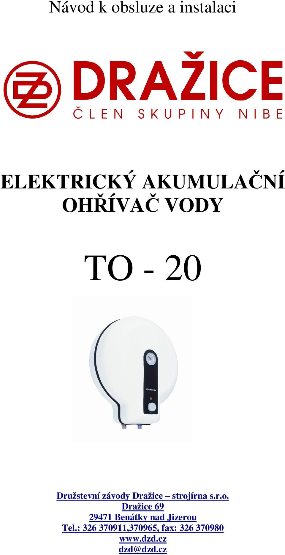 Návod k obsluze a instalaci ELEKTRICKÝ AKUMULAČNÍ OHŘÍVAČ VODY TO PDF Free  Download