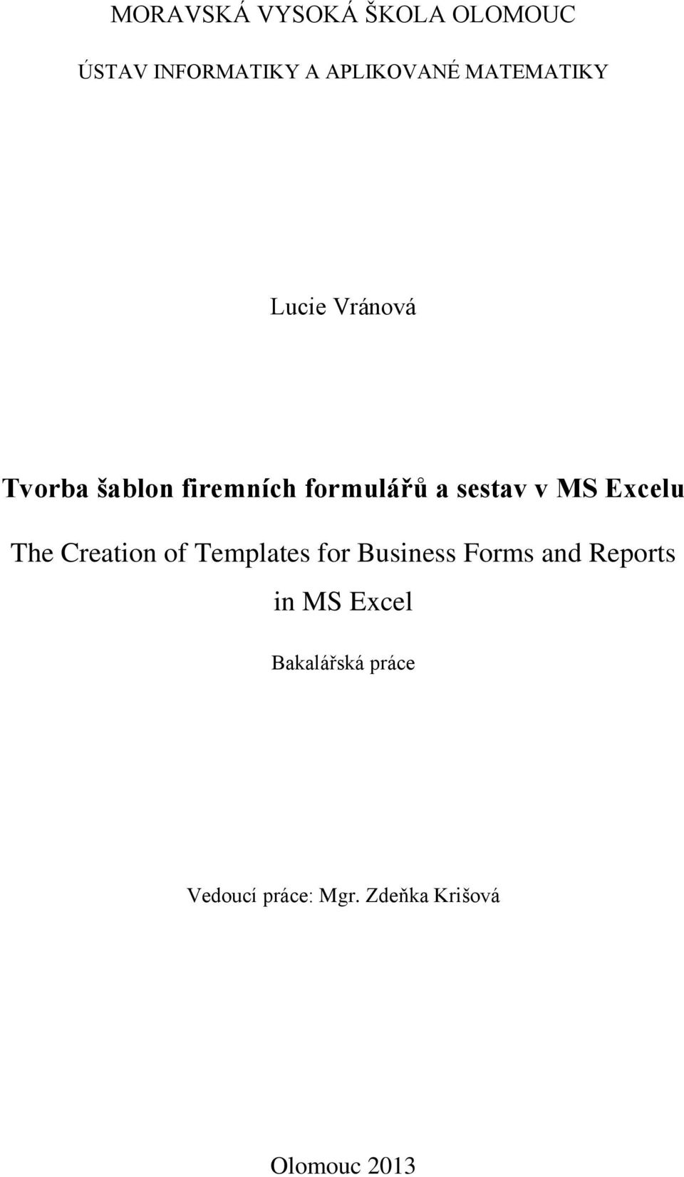 v MS Excelu The Creation of Templates for Business Forms and Reports