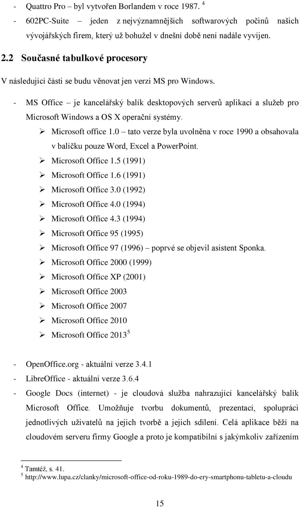 - MS Office je kancelářský balík desktopových serverů aplikací a služeb pro Microsoft Windows a OS X operační systémy. Microsoft office 1.