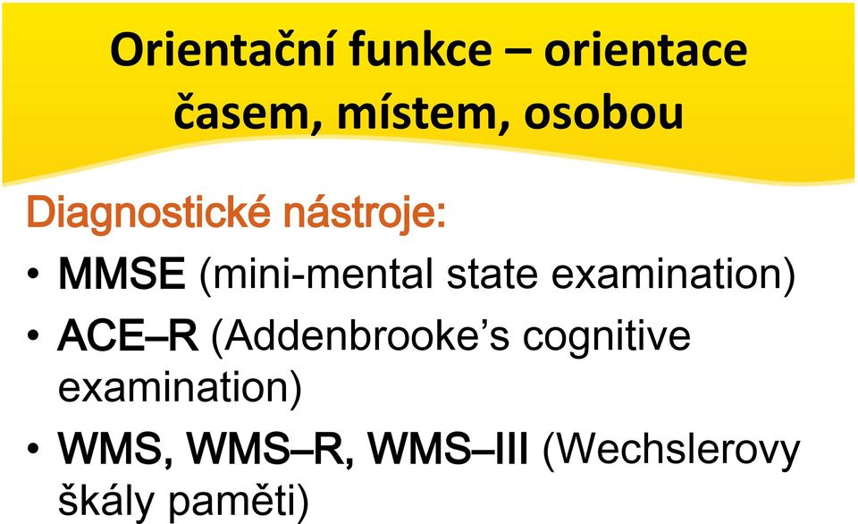 examination) ACE R (Addenbrooke s cognitive