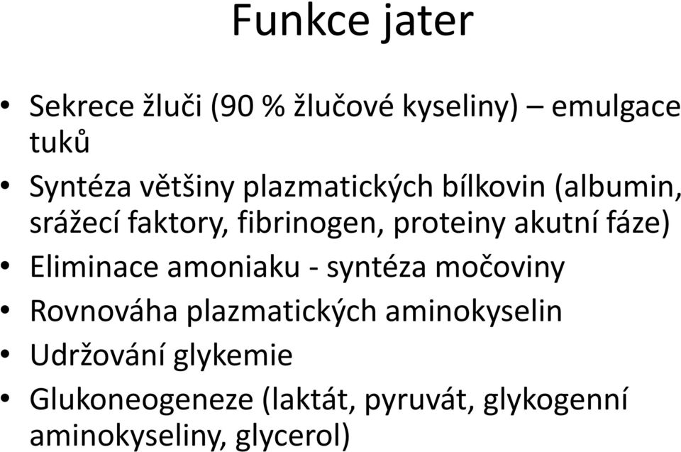 fáze) Eliminace amoniaku - syntéza močoviny Rovnováha plazmatických aminokyselin