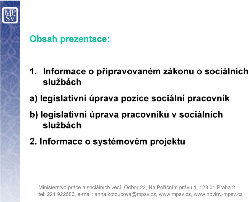 pracovník b) legislativní úprava pracovníků v sociálních službách 2.