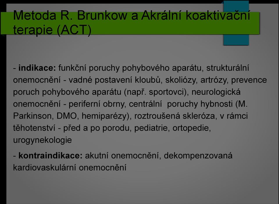 postavení kloubů, skoliózy, artrózy, prevence poruch pohybového aparátu (např.