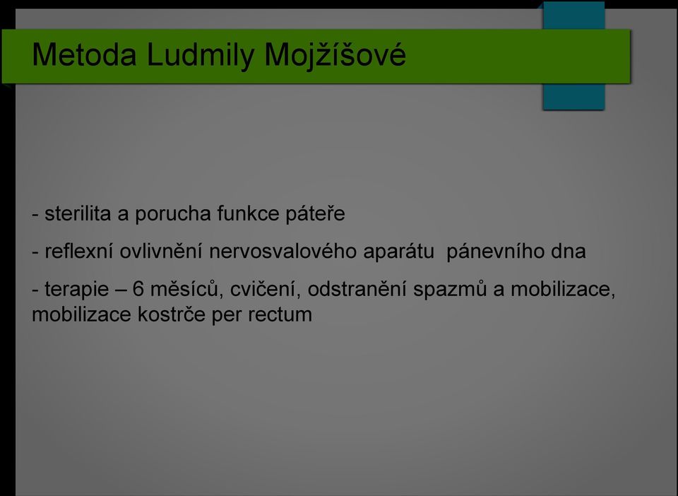 aparátu pánevního dna - terapie 6 měsíců, cvičení,