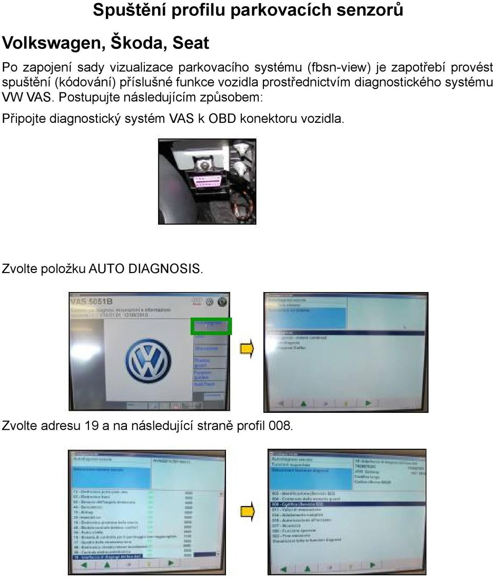 diagnostického systému VW VAS.