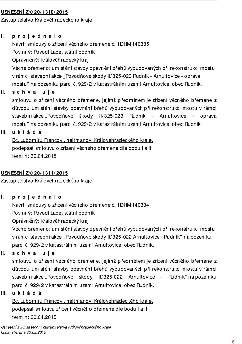 II/325-023 Rudník - Arnultovice - oprava mostu na pozemku parc. č. 929/2 v katastrálním území Arnultovice, obec Rudník.