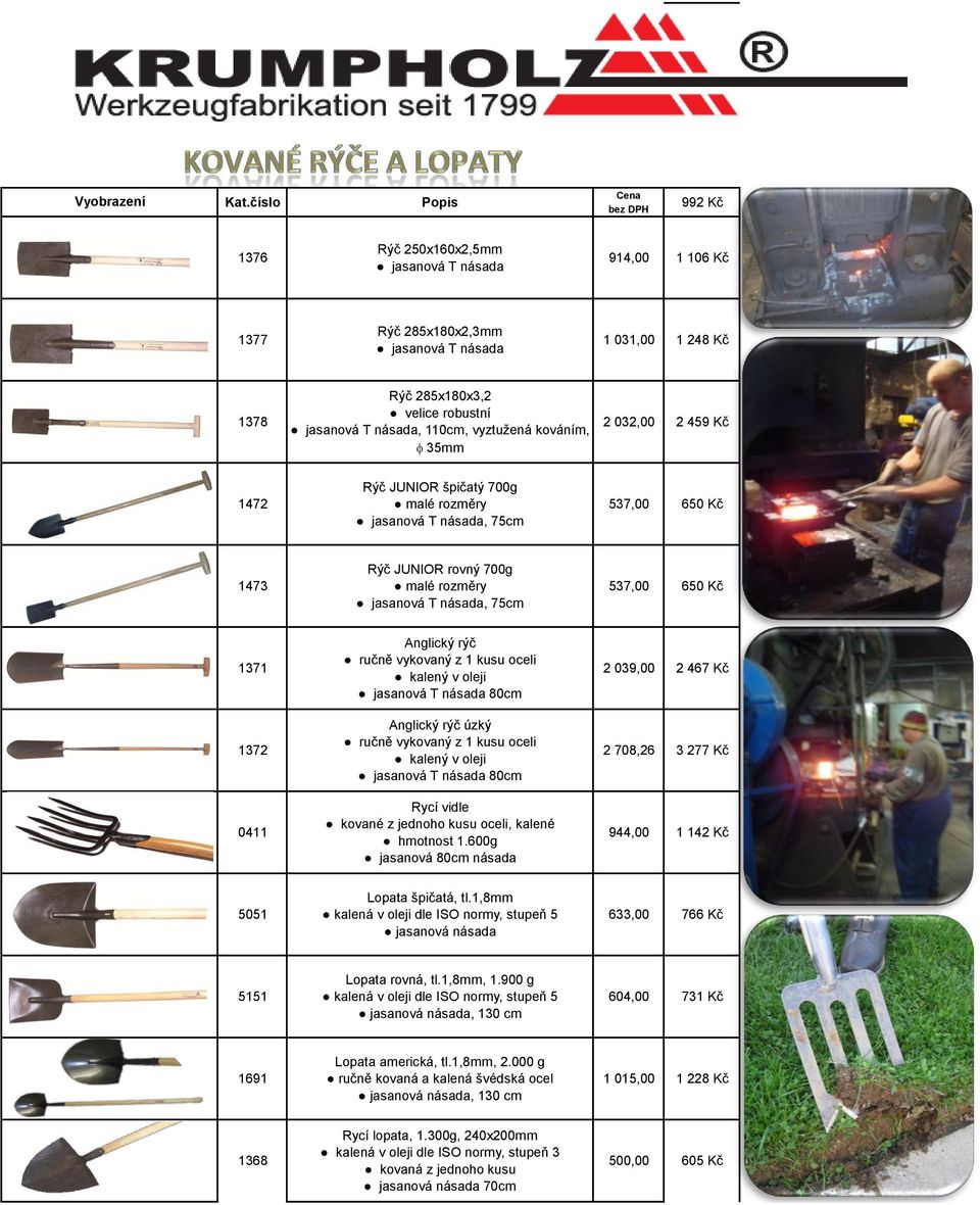 Anglický rýč ručně vykovaný z 1 kusu oceli kalený v oleji jasanová T násada 80cm Anglický rýč úzký ručně vykovaný z 1 kusu oceli kalený v oleji jasanová T násada 80cm Rycí vidle kované z jednoho kusu