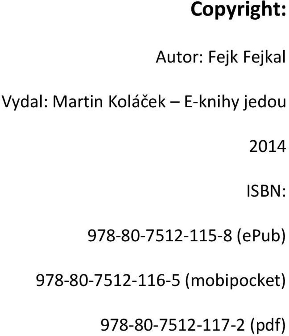 ISBN: 978-80-7512-115-8 (epub)