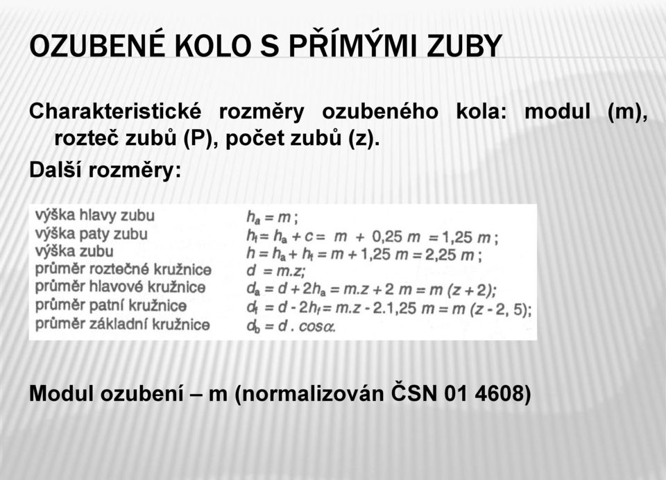 modul (m), rozteč zubů (P), počet zubů (z).