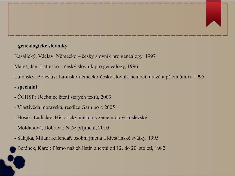 - Vlastivěda moravská, reedice Garn po r.