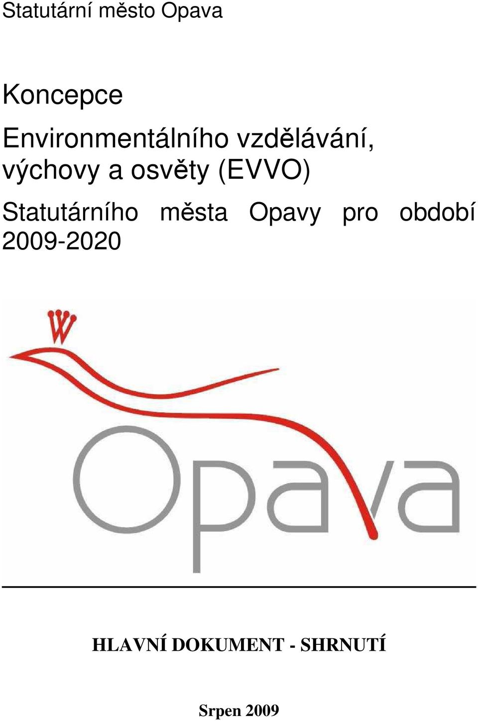 osvěty (EVVO) Statutárního města Opavy