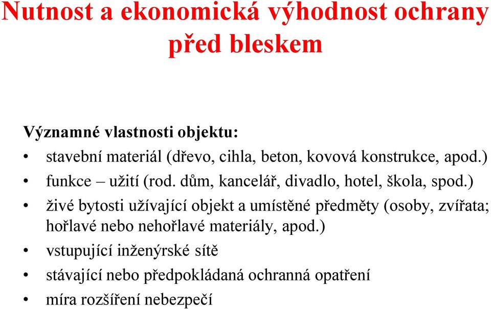 dům, kancelář, divadlo, hotel, škola, spod.