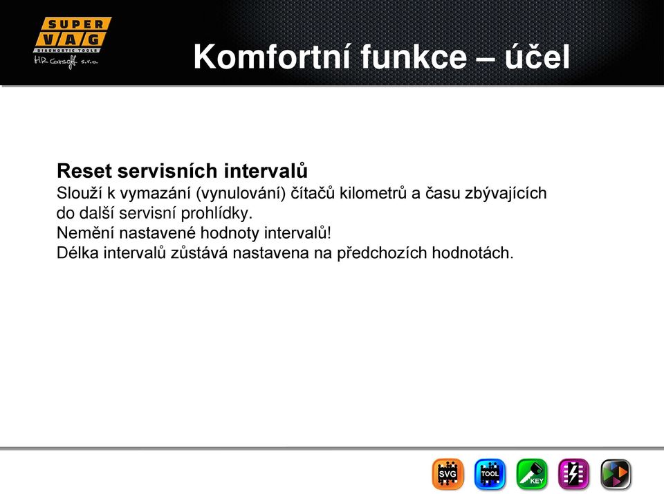 Reset servisních intervalů Nastavení parametrů servisních intervalů.  SuperVAG OPEN, Brno, - PDF Free Download
