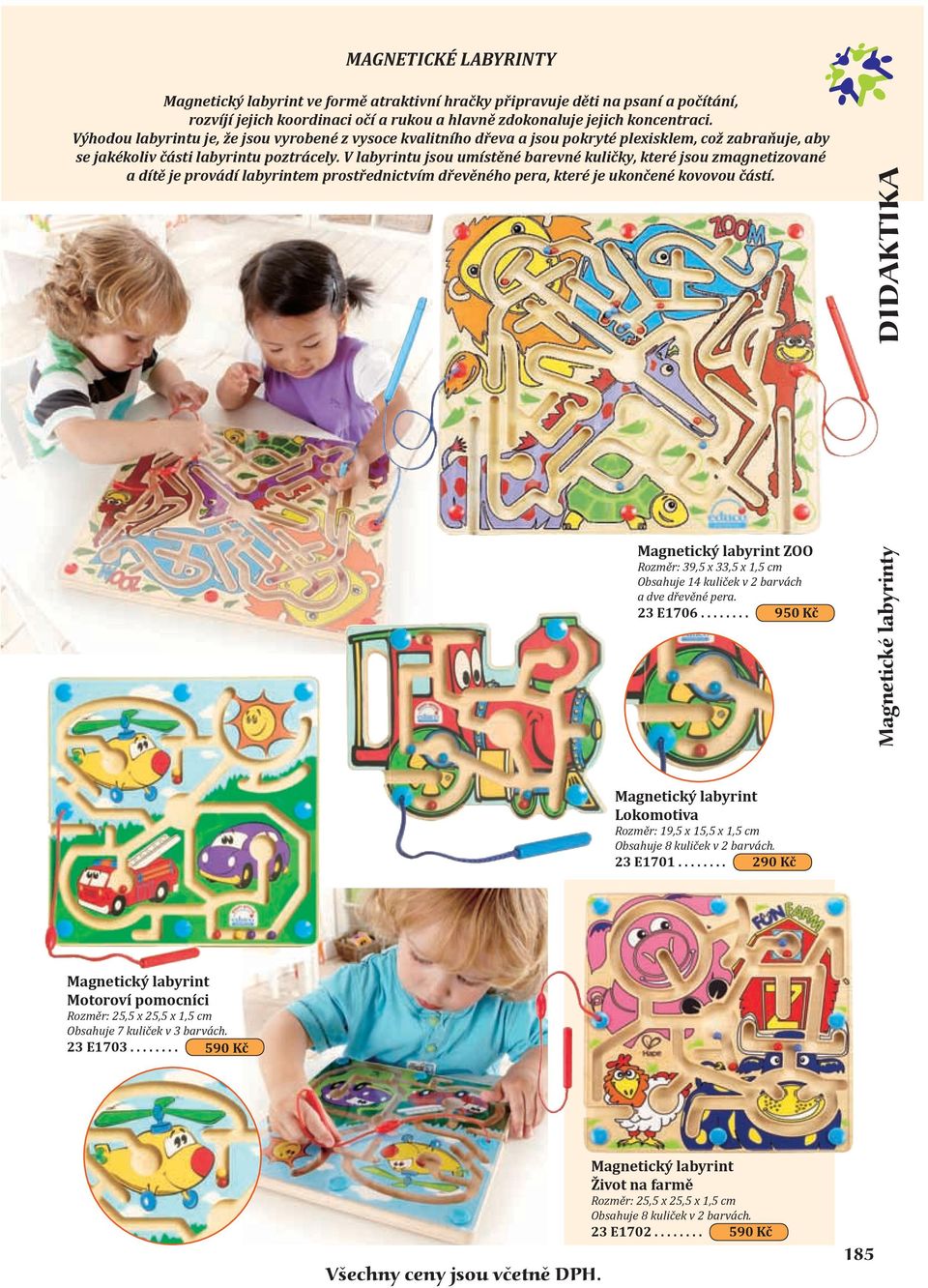 V labyrintu jsou umístěné barevné kuličky, které jsou zmagnetizované a dítě je provádí labyrintem prostřednictvím dřevěného pera, které je ukončené kovovou částí.