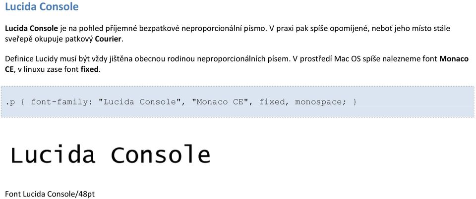Definice Lucidy musí být vždy jištěna obecnou rodinou neproporcionálních písem.