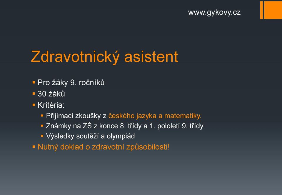 jazyka a matematiky. Známky na ZŠ z konce 8. třídy a 1.