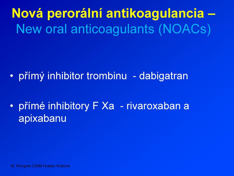 inhibitor trombinu - dabigatran